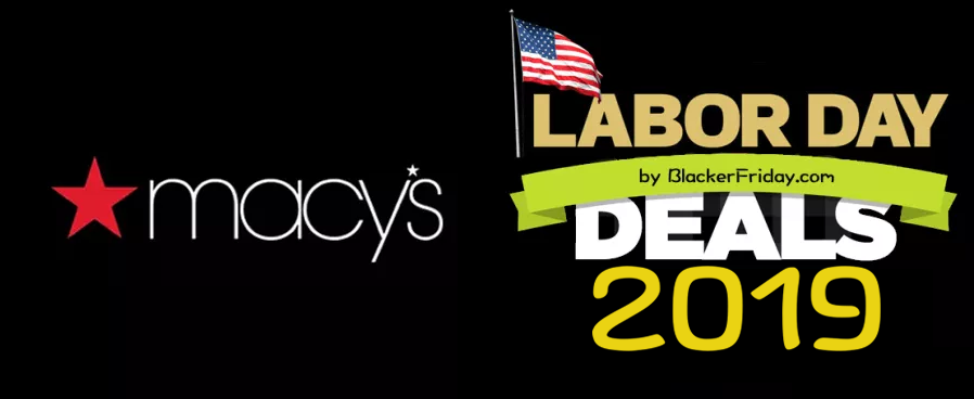 Macy&#39;s Labor Day Sale 2019 - Blacker Friday