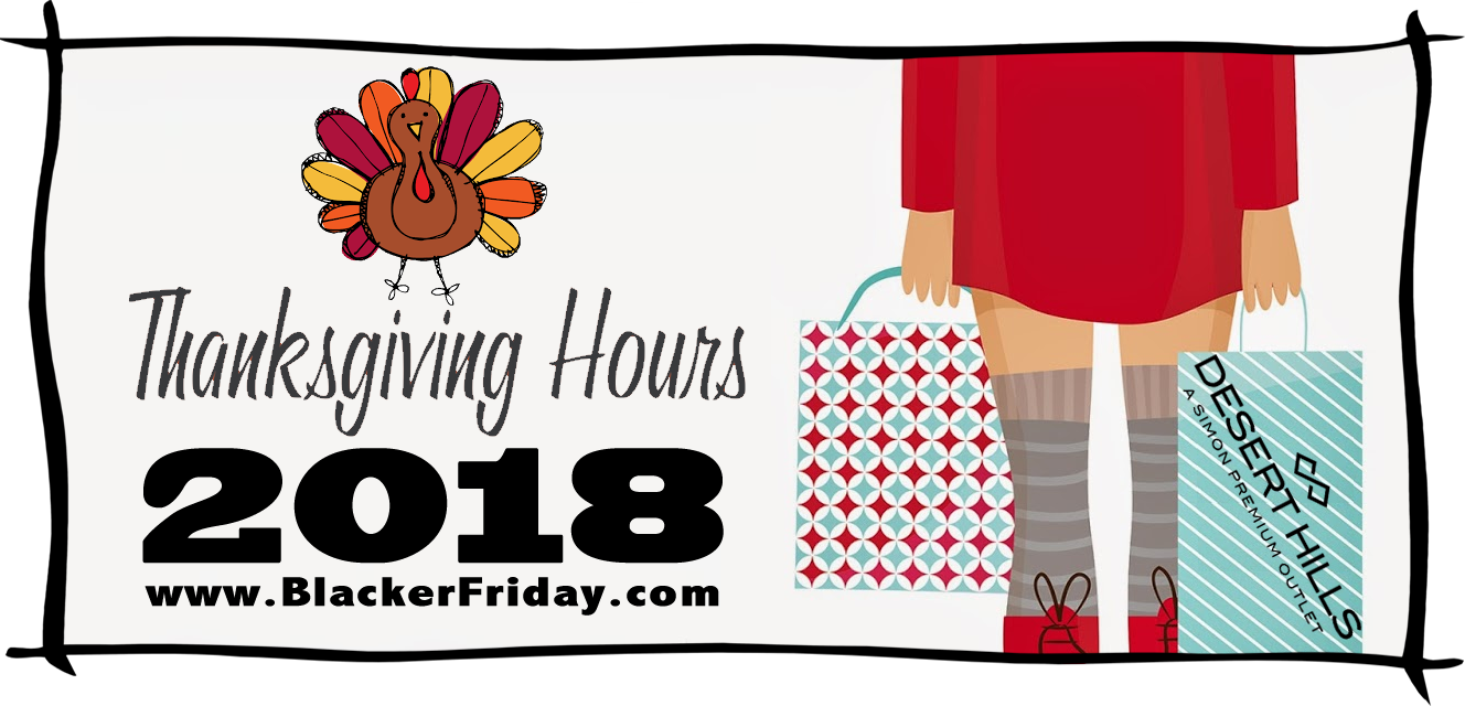 Desert Hills Premium Outlets Thanksgiving & Black Friday Hours 2018 - www.paulmartinsmith.com