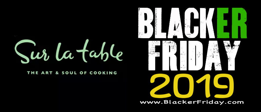Sur La Table Black Friday 2019 Deals Blackerfriday Com Blackerfriday Com