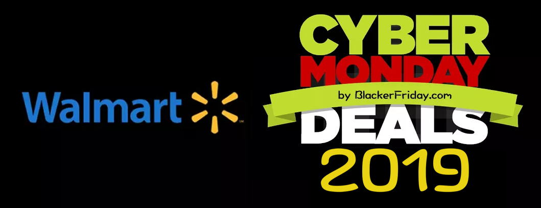 Walmart Cyber Monday 2019 Sale & Ad - Blacker Friday