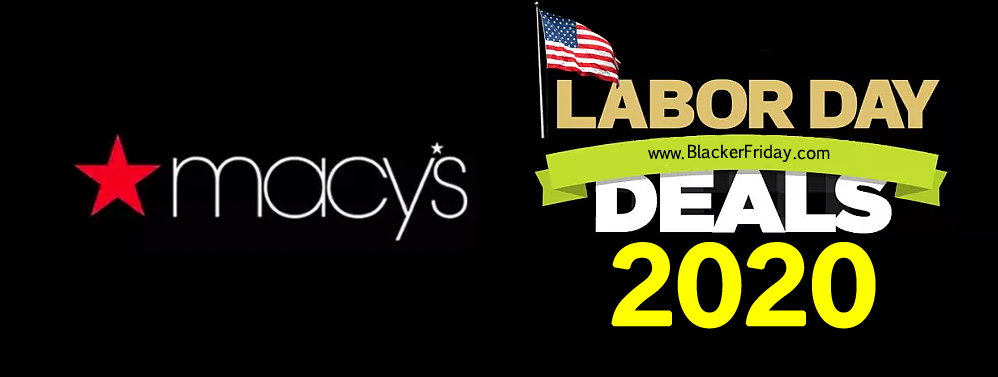 Macy&#39;s Labor Day Sale 2020 - What to Expect - Blacker Friday