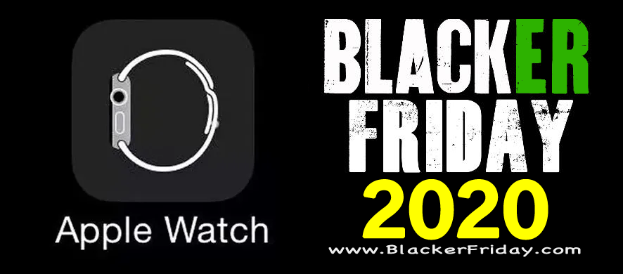 Apple Watch Black Friday 2020 Sale What To Expect Blacker Friday