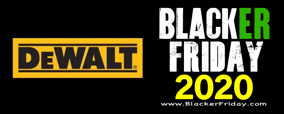 DeWalt Black Friday 2020 Sale & Power Tool Deals - Blacker Friday