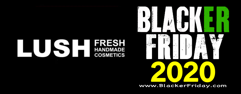 Lush Cosmetics Black Friday 2020 Sale & Deals - Blacker Friday
