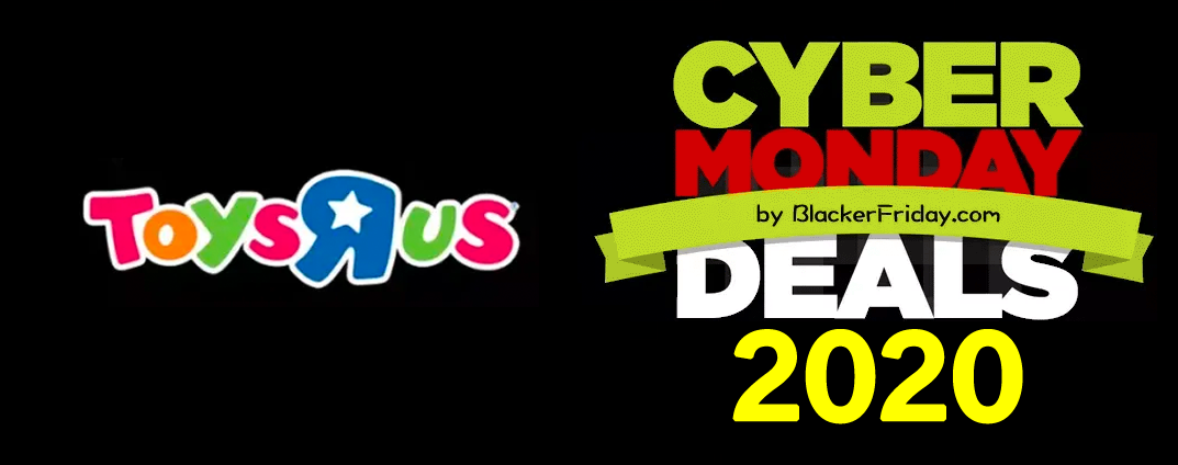 Toys R Us Cyber Monday Sale 2020 - What 