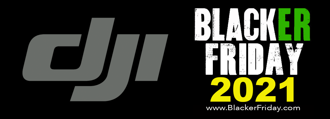 Dji Black Friday 2021 Sale What To Expect Blacker Friday