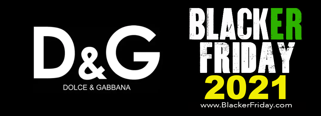 Dolce \u0026 Gabbana Black Friday 2021 Sale 