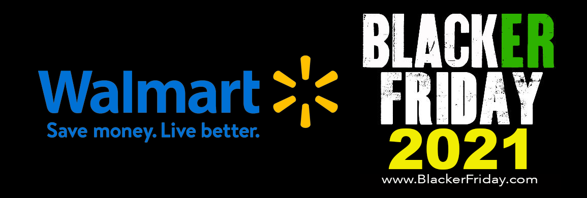 Walmart Black Friday 2021 Sale - What to Expect in Their Ad - Blacker - How Long Do Black Friday Deal Last