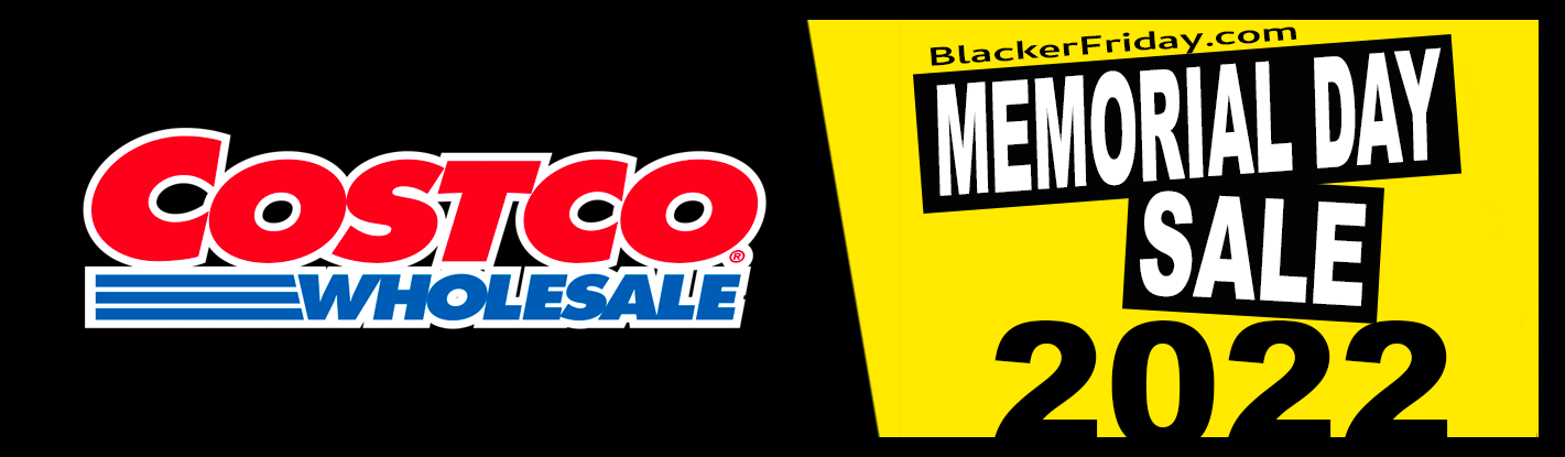 Costco Memorial Day Sale 2022 What To Expect Blacker Friday