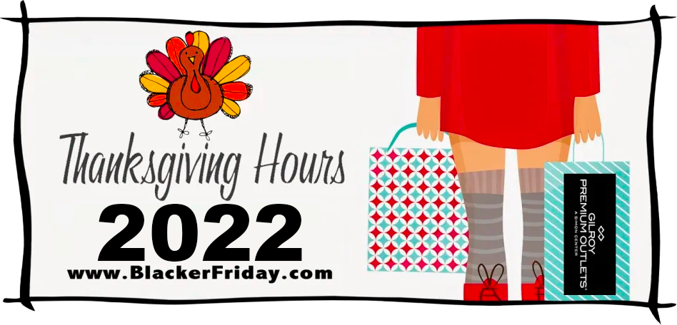Gilroy Premium Outlets Thanksgiving & Black Friday Hours 2022 - Blacker  Friday