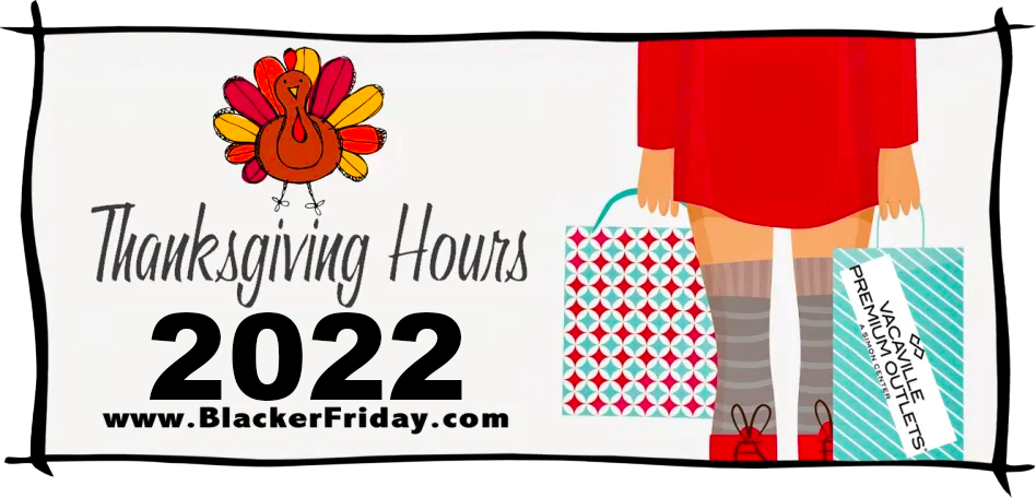 Vacaville Premium Outlets Thanksgiving & Black Friday Hours 2022 - Blacker  Friday