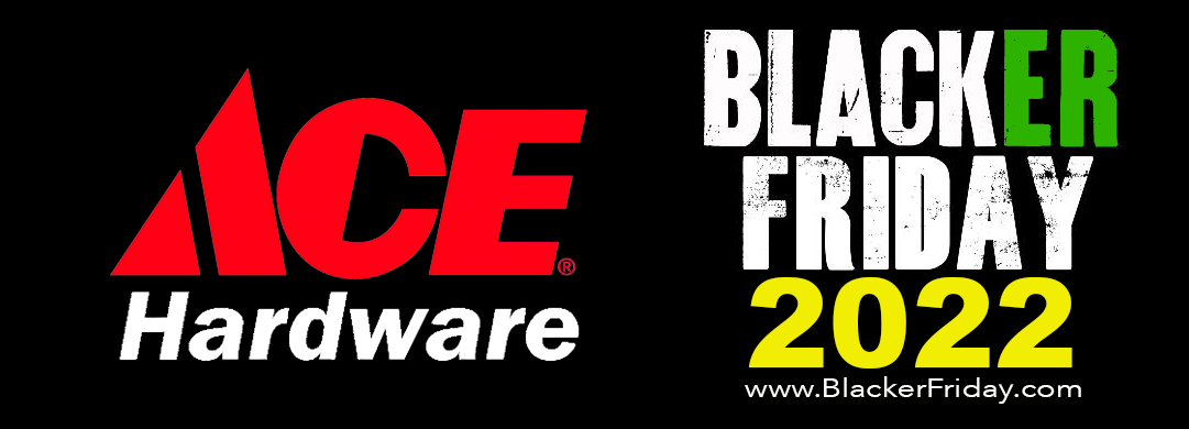Ace Hardware Black Friday 2022 Sale & Ad - What To Expect - Blacker Friday