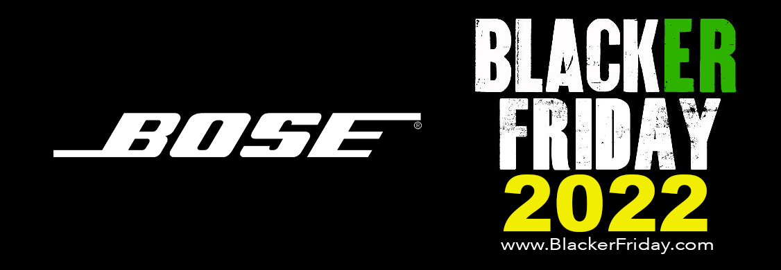 Bose Black Friday 2022 Sale \u0026 Ad - What 