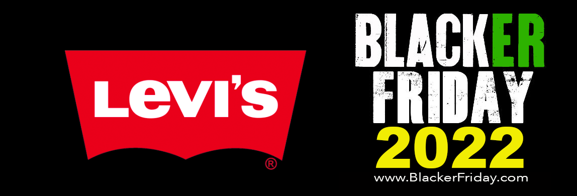 Levi's Black Friday 2022 Sale & - What to Expect Blacker Friday