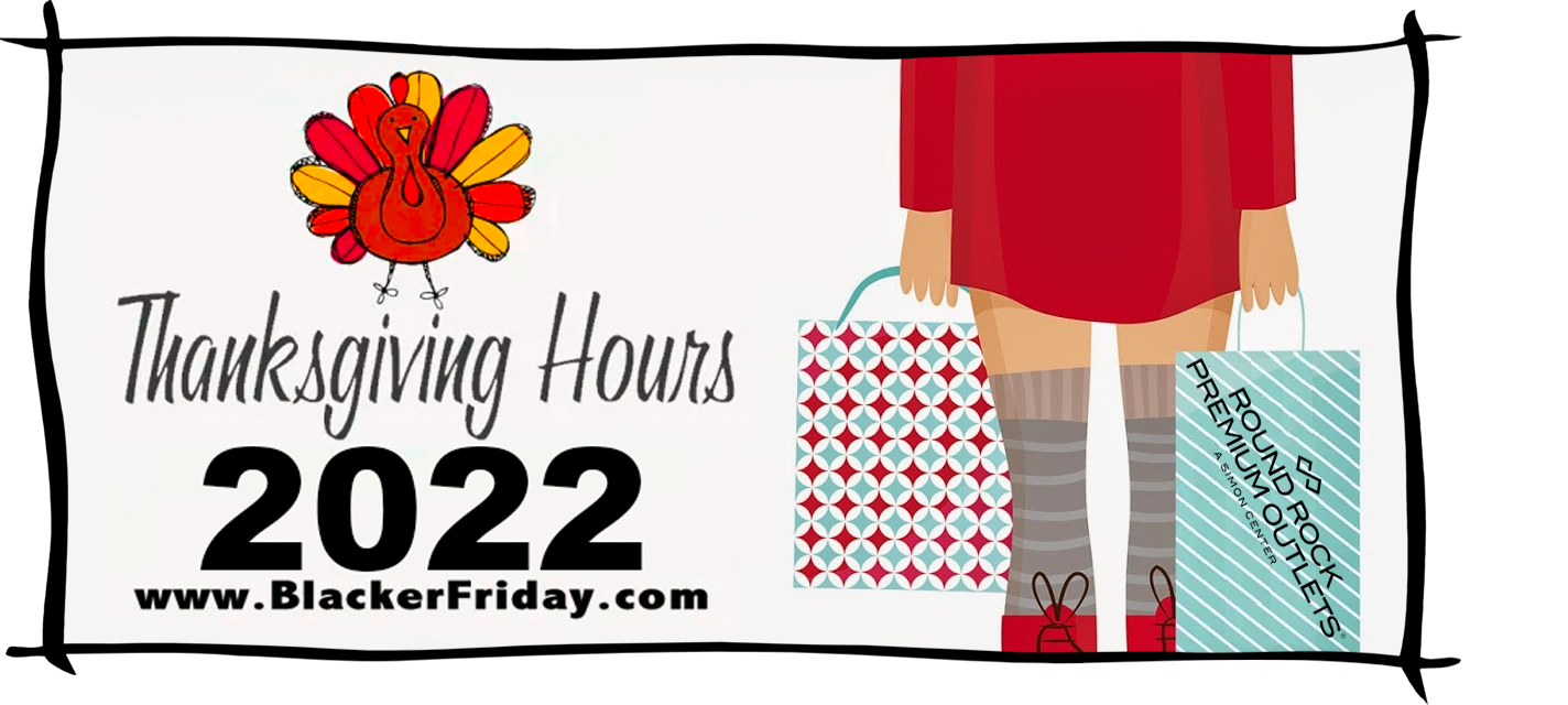 Round Rock Premium Outlets Thanksgiving & Black Friday Hours 2022 - Blacker  Friday