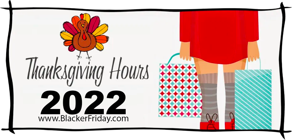 Thanksgiving Day & Black Friday 2022 Store/Outlet Hours - Blacker Friday