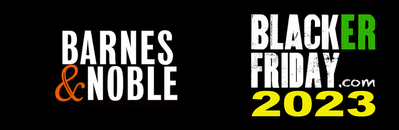 Barnes & Noble's Black Friday 2023 Ad & Sale Details - Blacker Friday