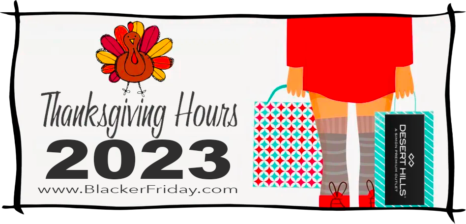 Desert Hills Premium Outlets Thanksgiving & Black Friday Hours 2023 -  Blacker Friday